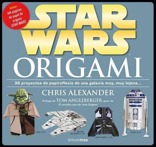 STAR WARS - ORIGAMI | 9788448009977 | ALEXANDER,CHRIS | Llibreria Geli - Llibreria Online de Girona - Comprar llibres en català i castellà