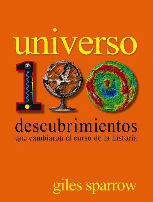 UNIVERSO.100 DESCUBRIMIENTOS QUE CAMBIARON EL CURSO DE LA HISTORIA | 9788497859608 | SPARROW,GILES | Llibreria Geli - Llibreria Online de Girona - Comprar llibres en català i castellà