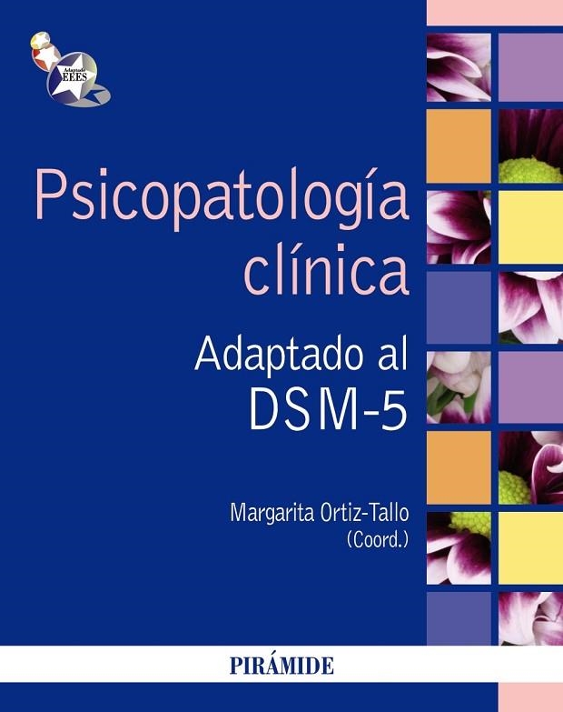 PSICOPATOLOGÍA CLÍNICA.ADAPTADO AL DSM-5 | 9788436829419 | ORTIZ-TALLO,MARGARITA (COORD) | Llibreria Geli - Llibreria Online de Girona - Comprar llibres en català i castellà