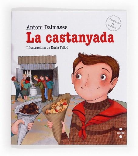 LA CASTANYADA | 9788466133173 | DALMASES,ANTONI/FEIJOÓ,NÚRIA (IL) | Llibreria Geli - Llibreria Online de Girona - Comprar llibres en català i castellà