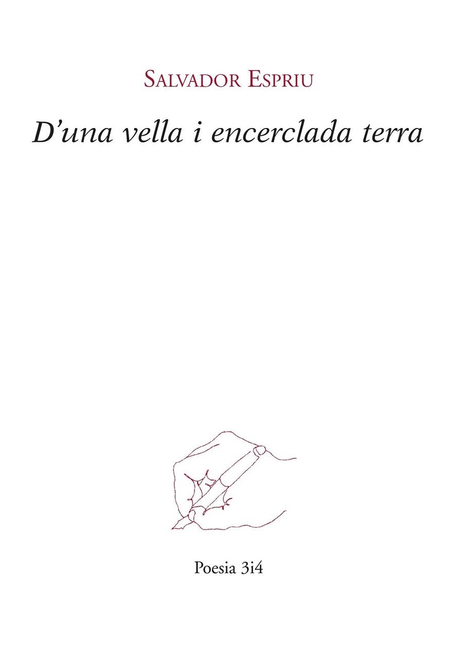 D'UNA VELLA I ENCERCLADA TERRA | 9788475029313 | ESPRIU,SALVADOR | Llibreria Geli - Llibreria Online de Girona - Comprar llibres en català i castellà