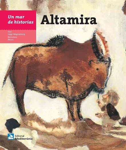 ALTAMIRA UN MAR DE HISTORIAS-3) | 9788499792262 | WAGENSBERG,JORGE/MUNN (IL) | Llibreria Geli - Llibreria Online de Girona - Comprar llibres en català i castellà