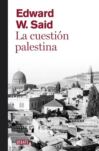 LA CUESTIÓN PALESTINA (ED.RÚSTICA 2013) | 9788499920108 | SAID,EDWARD W. (1935,JERUSALEM) | Llibreria Geli - Llibreria Online de Girona - Comprar llibres en català i castellà