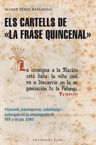 ELS CARTELLS DE LA FRASE QUINCENAL | 9788415711643 | PEREZ-BASTARDAS,ALFRED | Llibreria Geli - Llibreria Online de Girona - Comprar llibres en català i castellà