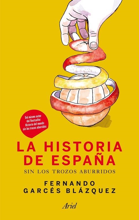 LA HISTORIA DE ESPAÑA SIN LOS TROZOS ABURRIDOS | 9788434409972 | GARCES BLAZQUEZ,FERNANDO | Llibreria Geli - Llibreria Online de Girona - Comprar llibres en català i castellà