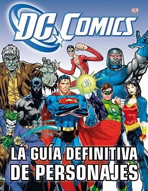 LA GUIA DEFINITIVA DE PERSONAJES DG COMICS | 9788448008932 | BRANDON T. SNIDER | Llibreria Geli - Llibreria Online de Girona - Comprar llibres en català i castellà