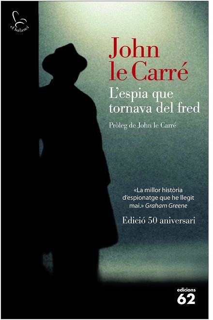 L'ESPIA QUE TORNAVA DEL FRED  | 9788429771510 | LE CARRÉ,JOHN  | Llibreria Geli - Llibreria Online de Girona - Comprar llibres en català i castellà