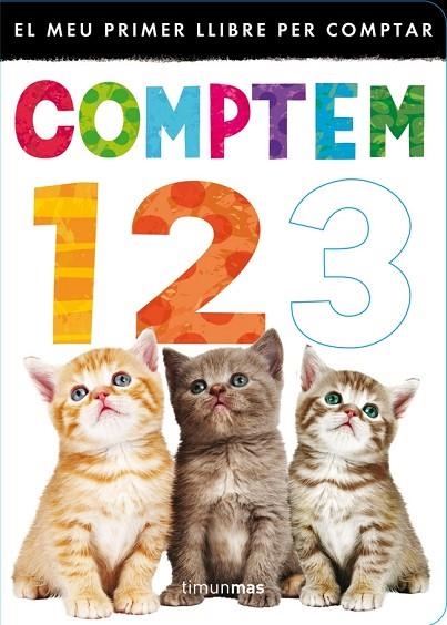 COMPTEM 1 2 3.EL MEU PRIMER LLIBRE PER COMPTAR (TD) | 9788415853428 | A.A.V.V. | Llibreria Geli - Llibreria Online de Girona - Comprar llibres en català i castellà