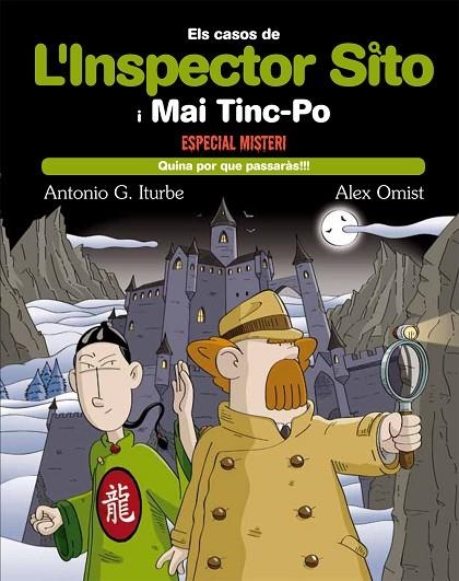 L'INSPECTOR SITO I MAI TINC POR.ESPECIAL MISTERI.QUINA POR QUE PASSARÀS! | 9788468308463 | ITURBE,ANTONIO G./OMIST,ALEX | Libreria Geli - Librería Online de Girona - Comprar libros en catalán y castellano