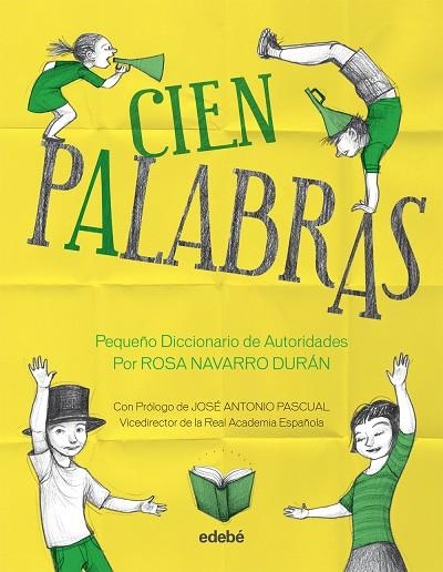 CIEN PALABRAS.PEQUEÑO DICCIONARIO DE AUTORIDADES | 9788468309033 | NAVARRO DURÁN,ROSA  | Llibreria Geli - Llibreria Online de Girona - Comprar llibres en català i castellà