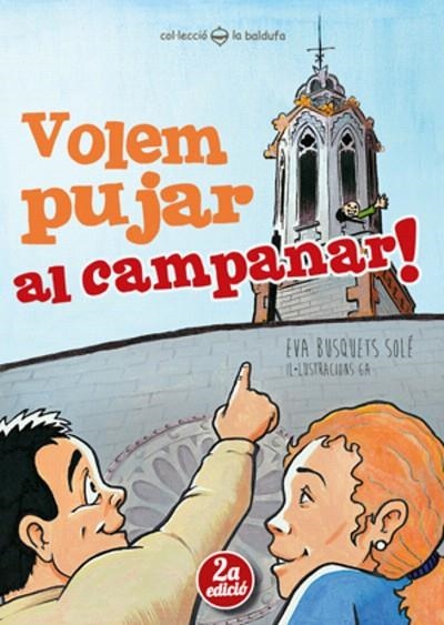 VOLEM PUJAR AL CAMPANAR! | 9788490341766 | BUSQUETS SOLÉ,EVA | Llibreria Geli - Llibreria Online de Girona - Comprar llibres en català i castellà