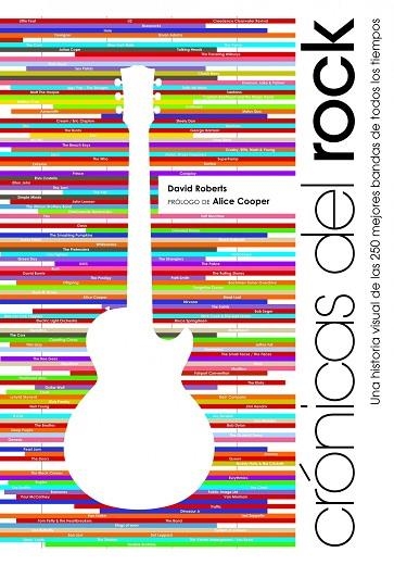 CRÓNICAS DEL ROCK.UNA HISTORIA VISUAL DE LAS 250 MEJORES BANDAS DE TODOS LOS TIEMPOS | 9788497859837 | ROBERTS,DAVID/COOPER,ALICE (PRÓLOGO) | Llibreria Geli - Llibreria Online de Girona - Comprar llibres en català i castellà