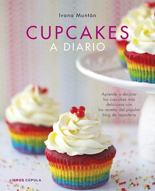 CUPCAKES A DIARIO | 9788448010133 | MUNTÁN,IVANTA | Llibreria Geli - Llibreria Online de Girona - Comprar llibres en català i castellà