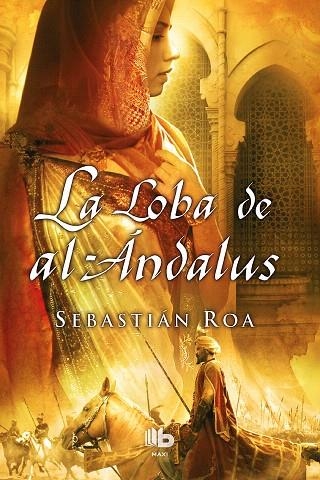 LA LOBA DE AL-ÁNDALUS | 9788498728798 | ROA,SEBASTIÁN | Llibreria Geli - Llibreria Online de Girona - Comprar llibres en català i castellà