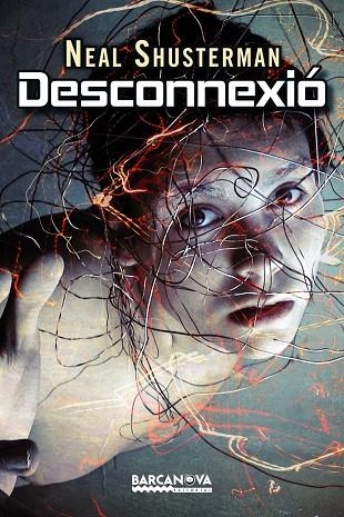 DESCONNEXIÓ | 9788448932619 | SHUSTERMAN,NEAL | Llibreria Geli - Llibreria Online de Girona - Comprar llibres en català i castellà