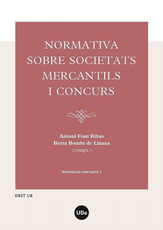 NORMATIVA SOBRE SOCIETATS MERCANTILS I CONCURS | 9788447537266 | FONT RIBAS,ANTONI/BOMBI DE LLANZA,BERTA | Llibreria Geli - Llibreria Online de Girona - Comprar llibres en català i castellà