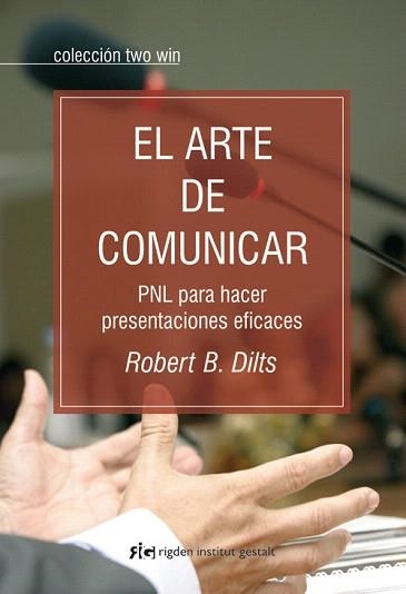 EL ARTE DE COMUNICAR.PNL PARA HACER PRESENTACIONES EFICACES | 9788493917258 | DILTS,ROBERT B. | Llibreria Geli - Llibreria Online de Girona - Comprar llibres en català i castellà