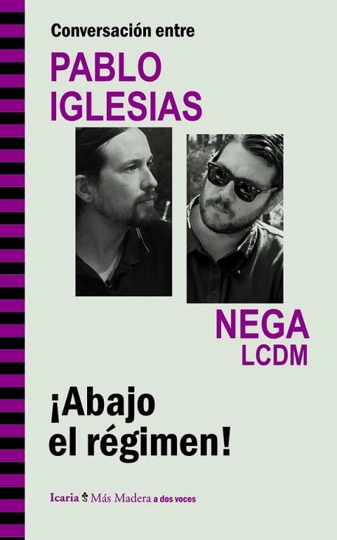 CONVERSACIÓN ENTRE PABLO IGLESIAS Y NEGA LCDM.¡ABAJO EL RÉGIMEN! | 9788498885439 | IGLESIAS TURRIÓN,PABLO/ROMERO LAULLÓN,RICARDO | Libreria Geli - Librería Online de Girona - Comprar libros en catalán y castellano