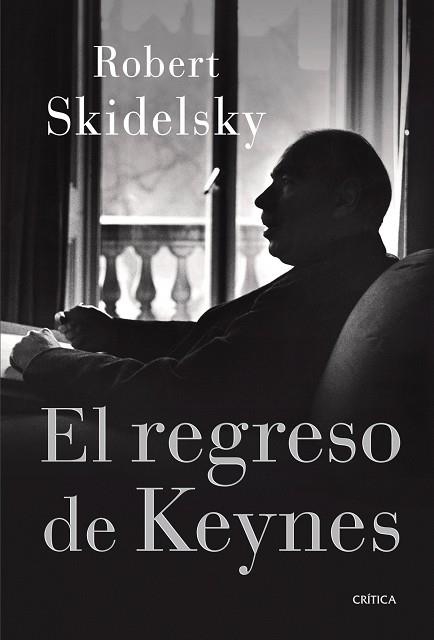 EL REGRESO DE KEYNES | 9788498926309 | SKIDELSKY,ROBERT | Llibreria Geli - Llibreria Online de Girona - Comprar llibres en català i castellà