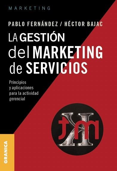 LA GESTION DEL MARKETING DE SERVICIOS | 9789506414245 | FERNANDEZ,PABLO/BAJAC,HECTOR | Llibreria Geli - Llibreria Online de Girona - Comprar llibres en català i castellà