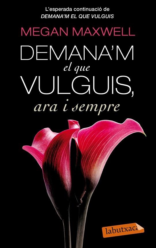 DEMANA'M EL QUE VULGUIS ARA I SEMPRE | 9788499307695 | MAXWELL,MEGAN | Llibreria Geli - Llibreria Online de Girona - Comprar llibres en català i castellà