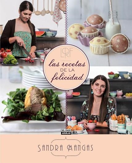 LAS RECETAS DE LA FELICIDAD | 9788403513051 | MANGAS HERNÁNDEZ,SANDRA | Llibreria Geli - Llibreria Online de Girona - Comprar llibres en català i castellà