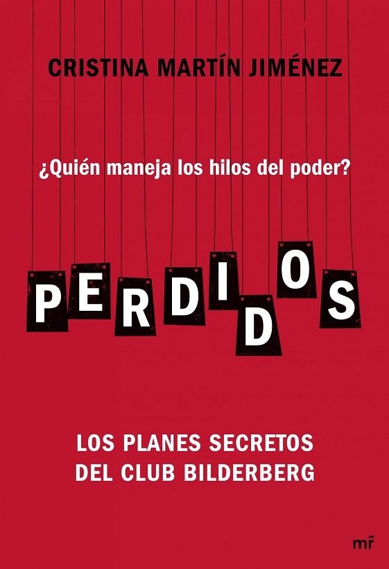 PERDIDOS.LOS PLANES SECRETOS DEL CLUB BILDERBERG | 9788427040700 | MARTÍN JIMÉNEZ,CRISTINA | Libreria Geli - Librería Online de Girona - Comprar libros en catalán y castellano