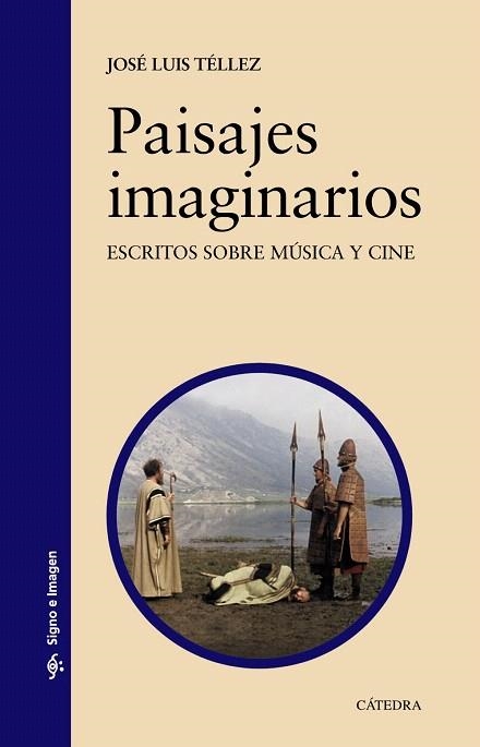 PAISAJES IMAGINARIOS.ESCRITOS SOBRE MÚSICA Y CINE | 9788437632049 | TÉLLEZ,JOSÉ LUIS | Llibreria Geli - Llibreria Online de Girona - Comprar llibres en català i castellà