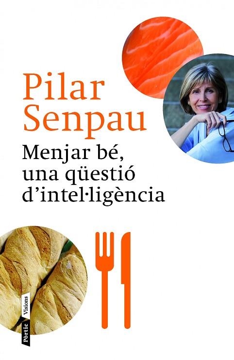 MENJAR BE,UNA QUESTIO D'INTEL·LIGENCIA | 9788498092592 | SENPAU,PILAR | Llibreria Geli - Llibreria Online de Girona - Comprar llibres en català i castellà