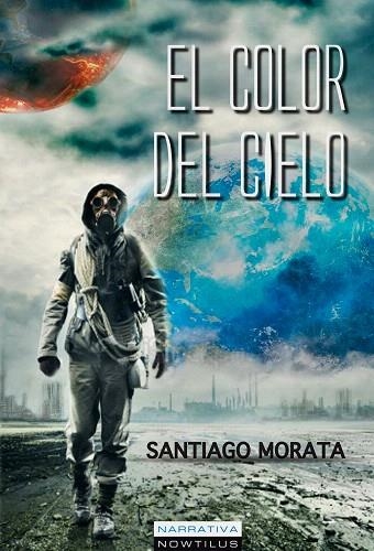 EL COLOR DEL CIELO | 9788499675336 | MORATA,SANTIAGO | Llibreria Geli - Llibreria Online de Girona - Comprar llibres en català i castellà