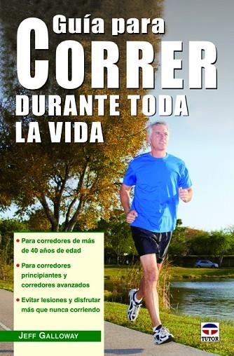 GUÍA PARA CORRER DURANTE TODA LA VIDA | 9788479029562 | GALLOWAY,JEFF | Llibreria Geli - Llibreria Online de Girona - Comprar llibres en català i castellà