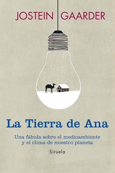 LA TIERRA DE ANA.UNA FABULA SOBRE EL MEDIOAMBIENTE Y EL CLIMA DE NUESTRO PLANETA | 9788415803973 | GAARDER,JOSTEIN | Llibreria Geli - Llibreria Online de Girona - Comprar llibres en català i castellà