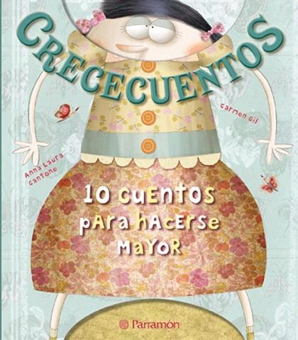 CRECECUENTOS.10 CUENTOS PARA HACERSE MAYOR | 9788434238343 | GIL,CARMEN/CANTONE,ANNA LAURA | Llibreria Geli - Llibreria Online de Girona - Comprar llibres en català i castellà