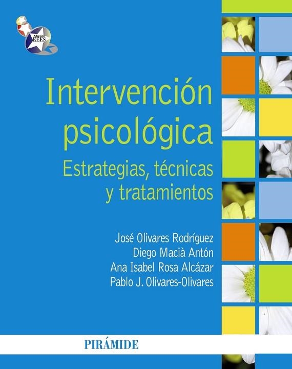 INTERVENCIÓN PSICOLÓGICA.ESTRATEGIAS, TÉCNICAS Y TRATAMIENTOS | 9788436827996 | OLIVARES RODRÍGUEZ,JOSÉ/MACIÀ ANTÓN, DIEGO/ROSA ALCÁZAR, ANA ISABEL/OLIVARES OLIVARES, PABLO J. | Llibreria Geli - Llibreria Online de Girona - Comprar llibres en català i castellà