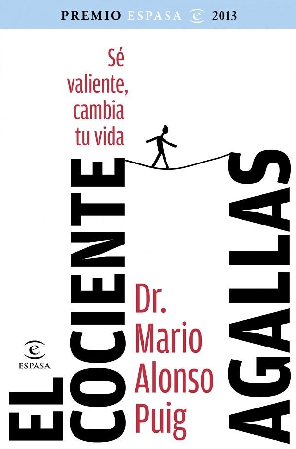 EL COCIENTE AGALLAS.SÉ VALIENTE,CAMBIA TU VIDA | 9788467039504 | ALONSO PUIG,MARIO | Llibreria Geli - Llibreria Online de Girona - Comprar llibres en català i castellà