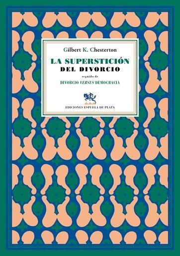 LA SUPERSTICIÓN DEL DIVORCIO | 9788415177920 | CHESTERTON,GILBERT KEITH | Libreria Geli - Librería Online de Girona - Comprar libros en catalán y castellano