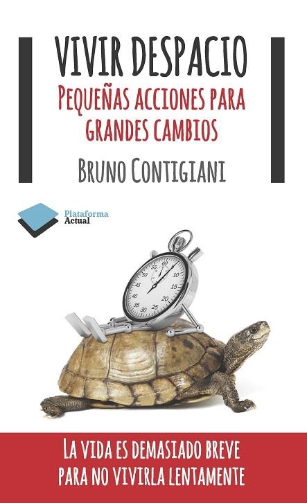 VIVIR DESPACIO | 9788415577065 | CONTIGIANI,BRUNO | Llibreria Geli - Llibreria Online de Girona - Comprar llibres en català i castellà