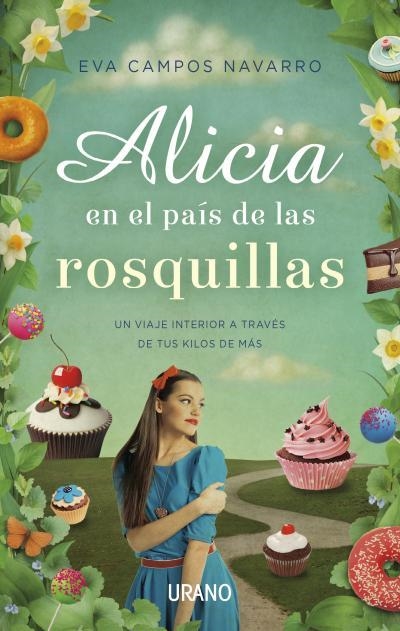 ALICIA EN EL PAÍS DE LAS ROSQUILLAS | 9788479538613 | CAMPOS, EVA | Llibreria Geli - Llibreria Online de Girona - Comprar llibres en català i castellà