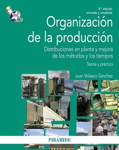 ORGANIZACIÓN DE LA PRODUCCIÓN (3ªED/REVISADA I AMPLIADA) | 9788436830170 | VELASCO SÁNCHEZ,JUAN | Llibreria Geli - Llibreria Online de Girona - Comprar llibres en català i castellà