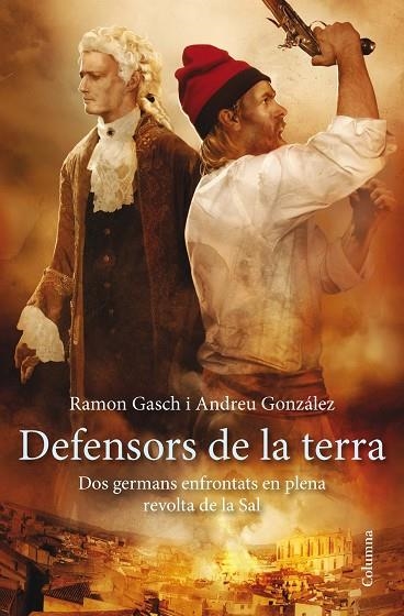 DEFENSORS DE LA TERRA | 9788466417297 | GASCH,RAMON/GONZALEZ,ANDREU | Llibreria Geli - Llibreria Online de Girona - Comprar llibres en català i castellà