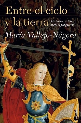 ENTRE EL CIELO Y LA TIERRA.HISTORIAS CURIOSAS DOBRE EL PURGATORIO | 9788408119272 | VALLEJO-NÁGERA,MARIA | Libreria Geli - Librería Online de Girona - Comprar libros en catalán y castellano