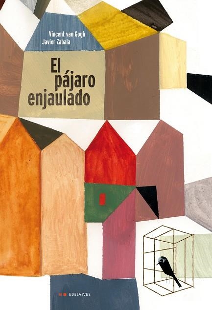 EL PÁJARO ENJAULADO | 9788426390905 | VICENT VAN GOGH | Llibreria Geli - Llibreria Online de Girona - Comprar llibres en català i castellà