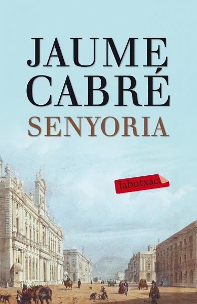 SENYORIA | 9788499307596 | CABRÉ,JAUME | Llibreria Geli - Llibreria Online de Girona - Comprar llibres en català i castellà