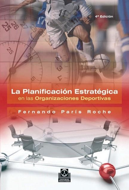 LA PLANIFICACION ESTRATEGICA EN LAS ORGANIZACIONES DEPORTIVAS | 9788480192842 | PARIS ROCHE,FERNANDO | Llibreria Geli - Llibreria Online de Girona - Comprar llibres en català i castellà