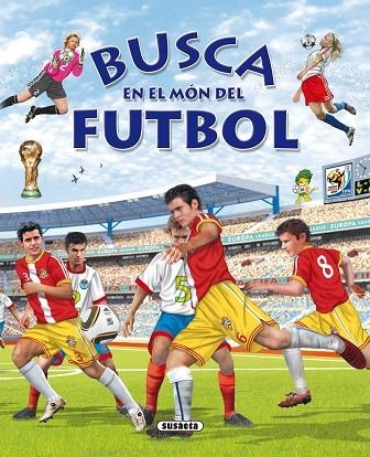 BUSCA EN EL MÓN DEL FUTBOL | 9788467708691 | TRUJILLO,EDUARDO | Llibreria Geli - Llibreria Online de Girona - Comprar llibres en català i castellà