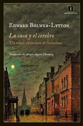 LA CASA Y EL CEREBRO.UN RELATO VICTORIANO DE FANTASMAS | 9788415979029 | BULWER-LYTTON,EDWARD | Llibreria Geli - Llibreria Online de Girona - Comprar llibres en català i castellà