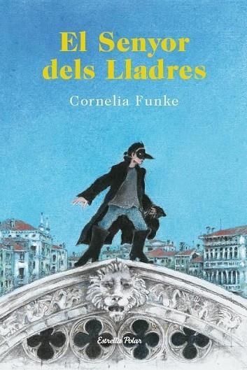 EL SENYOR DELS LLADRES | 9788490573464 | FUNKE,CORNELIA | Libreria Geli - Librería Online de Girona - Comprar libros en catalán y castellano