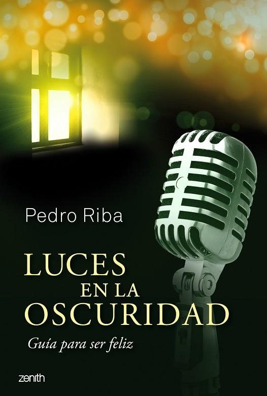 LUCES EN LA OSCURIDAD.UNA GUÍA PARA SER FELIZ | 9788408037699 | RIBA,PEDRO | Llibreria Geli - Llibreria Online de Girona - Comprar llibres en català i castellà