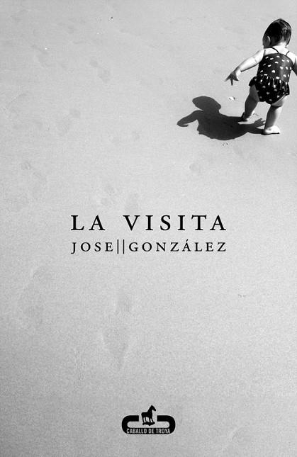 LA VISITA | 9788415451280 | GONZÁLEZ,JOSE | Llibreria Geli - Llibreria Online de Girona - Comprar llibres en català i castellà