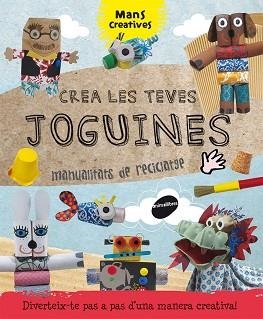 CREA LES TEVES JOGUINES | 9788415975007 | RIBÓN CALABIA, MARTA | Llibreria Geli - Llibreria Online de Girona - Comprar llibres en català i castellà